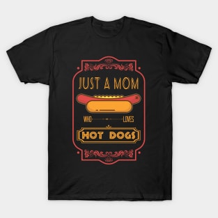 Mom who loves hot dogs T-Shirt